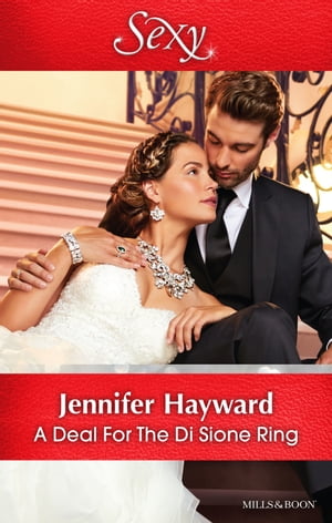 A Deal For The Di Sione Ring【電子書籍】[ Jennifer Hayward ]