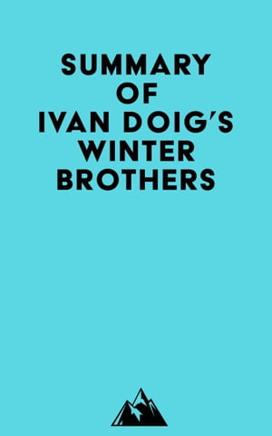 Summary of Ivan Doig's Winter BrothersŻҽҡ[ ? Everest Media ]