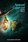 Almost Unloved Vol 1 Based on a True Story【電子書籍】[ Elizabeth Stewart ]