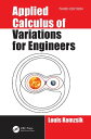 Applied Calculus of Variations for Engineers, Third edition【電子書籍】 Louis Komzsik