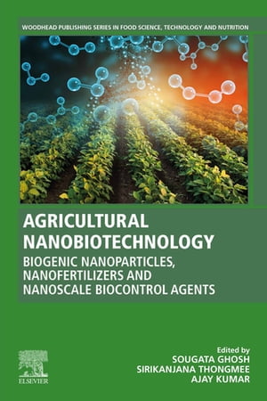 Agricultural Nanobiotechnology Biogenic Nanoparticles, Nanofertilizers and Nanoscale Biocontrol Agents