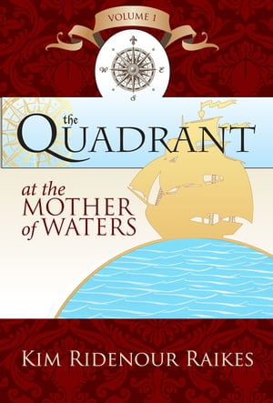 The Quadrant: At the Mother of Waters