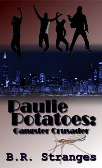 Paulie Potatoes: Gangster Crusader