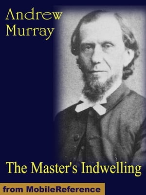 The Master's Indwelling (Mobi Classics)Żҽҡ[ Murray, Andrew ]