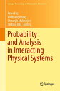 Probability and Analysis in Interacting Physical Systems In Honor of S.R.S. Varadhan, Berlin, August, 2016【電子書籍】