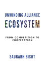 Unwinding Alliance Ecosystem FROM COMPETITION TO COOPERATION