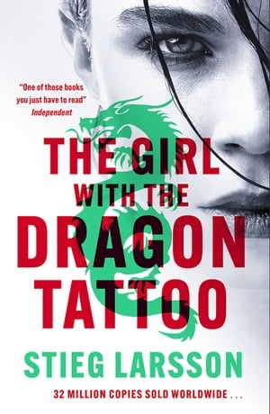 The Girl with the Dragon Tattoo The genre-defining thriller that introduced the world to Lisbeth Salander【電子書籍】 Stieg Larsson