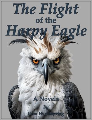 ŷKoboŻҽҥȥ㤨The Flight of the Harpy Eagle A NovelaŻҽҡ[ Glen Woodspring ]פβǤʤ650ߤˤʤޤ