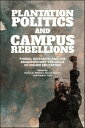 Plantation Politics and Campus Rebellions Power, Diversity, and the Emancipatory Struggle in Higher Education