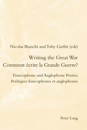 Writing the Great War / Comment écrire la Grande Guerre?