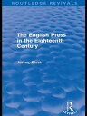 The English Press in the Eighteenth Century (Routledge Revivals)