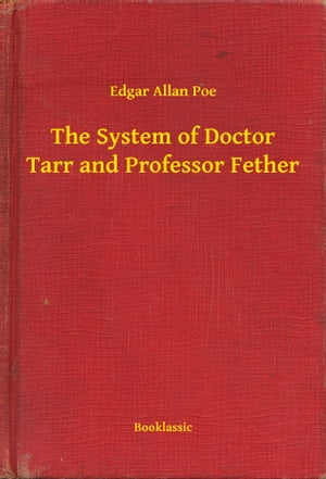 The System of Doctor Tarr and Professor Fether