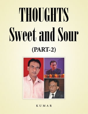 Thoughts - Sweet and Sour (Part-2)【電子書籍】[ Kumar ]