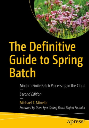 The Definitive Guide to Spring Batch