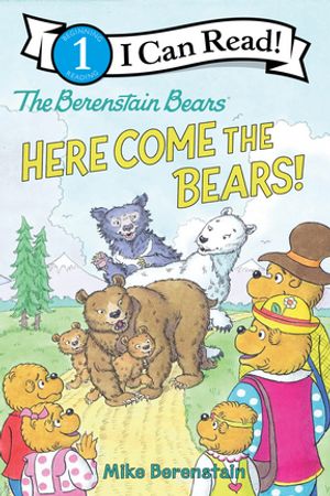 The Berenstain Bears: Here Come the Bears!【電子書籍】[ Mike Berenstain ]