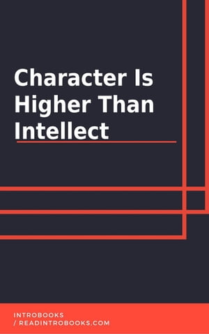 Character Is Higher Than Intellect