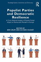 Populist Parties and Democratic Resilience A Cross-National Analysis of Populist Parties’ Impact on Democratic Pluralism in Europe【電子書籍】(3)
