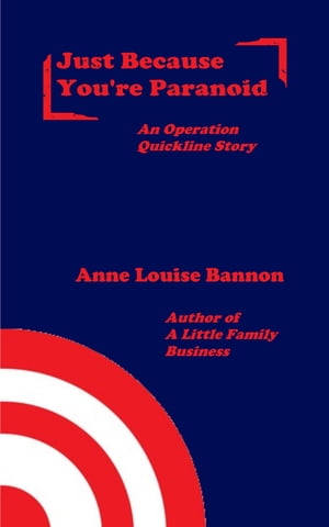 Just Because You're Paranoid【電子書籍】[ Anne Louise Bannon ]