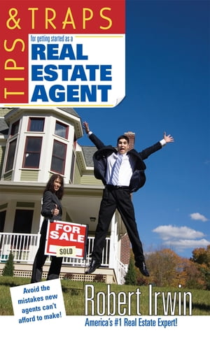 Tips & Traps for Getting Started as a Real Estate Agent