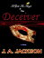 The Deceiver Enter the world of Eve Lafoy.Żҽҡ[ J. A. Jackson ]