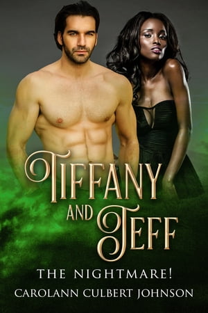 Tiffany and Jeff: The Nightmar