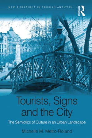 Tourists, Signs and the City