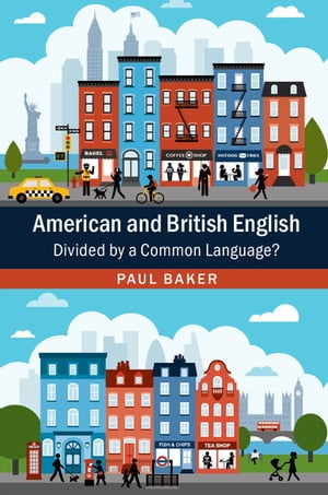 American and British English Divided by a Common Language?Żҽҡ[ Paul Baker ]