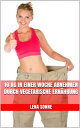 10 kg in einer Woche abnehmen durch vegetarische