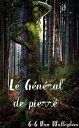 Le G?n?ral de pierre Le jardin - Deux-Rivi?res -