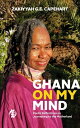 Ghana On My Mind Poetic Reflections on Journeying to the Motherland