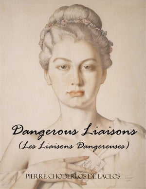 Dangerous Liaisons (Les Liaisons Dangereuses)