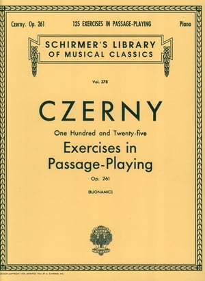 125 Exercises for Passage Playing, Op. 261