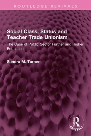 Social Class, Status and Teacher Trade Unionism