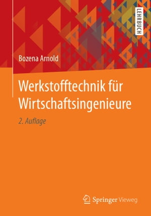 Werkstofftechnik f?r Wirtschaftsingenieure