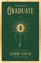 The Last Graduate A Novel