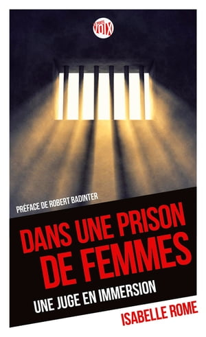 Dans une prison de femmes Une juge en immersion【電子書籍】[ Isabelle Rome ]