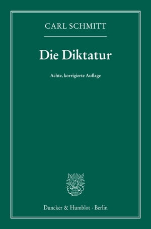 Die Diktatur. Von den Anf?ngen des modernen Souver?nit?tsgedankens bis zum proletarischen Klassenkampf.