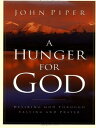 A Hunger for God: Desiring God through Fasting and Prayer【電子書籍】 John Piper