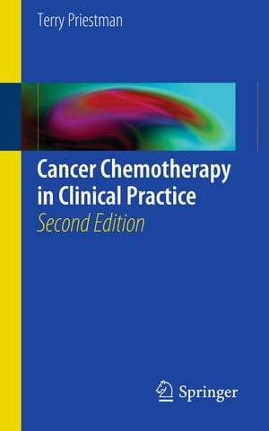 Cancer Chemotherapy in Clinical Practice【電子書籍】 Terrence Priestman