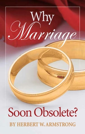 Why Marriage-Soon Obsolete?