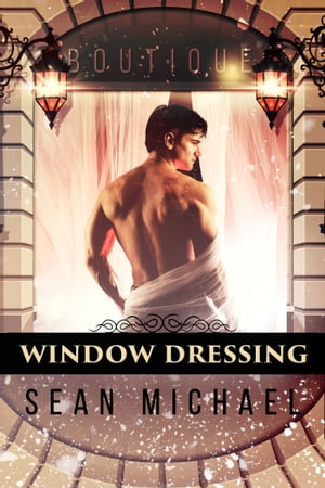 Window Dressing【電子書籍】[ Sean Michael ]