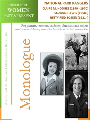 Profiles of Women Past & Present – National Park Rangers -Claire Marie Hodges - 1st Female National Park Ranger - (1890 - 1970) Suzanne Lewis - 1st Female National Park Superintendent - (1958 -) Betty R. Soskin - Oldest Active N.Park Ranger (1921-)