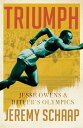 ŷKoboŻҽҥȥ㤨Triumph: Jesse Owens And Hitler's OlympicsŻҽҡ[ Jeremy Schaap ]פβǤʤ777ߤˤʤޤ