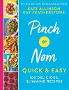 Pinch of Nom Quick Easy 100 Delicious, Slimming Recipes【電子書籍】 Kate Allinson