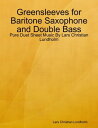 Greensleeves for Baritone Saxophone and Double Bass - Pure Duet Sheet Music By Lars Christian Lundholm【電子書籍】[ Lars Christian Lundholm ]