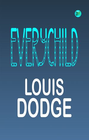 ŷKoboŻҽҥȥ㤨EverychildŻҽҡ[ Louis Dodge ]פβǤʤ158ߤˤʤޤ