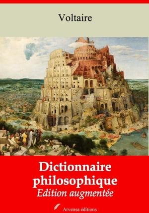 Dictionnaire philosophique Nouvelle ?dition augment?e | Arvensa Editions