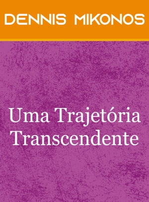 Uma Trajetória Transcendente