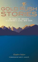 Gold Rush Stories 49 Tales of Seekers, Scoundrels, Loss, and Luck【電子書籍】[ Gary No...