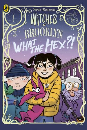 Witches of Brooklyn: What the Hex 【電子書籍】 Sophie Escabasse
